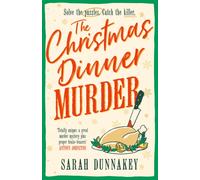 The Christmas Dinner Murder : Can You Solve the Puzzles in This Festive Murder Mystery?