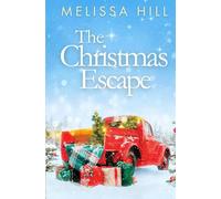 The Christmas Escape: A heartwarming festive romance - soon to be a Christmas movie