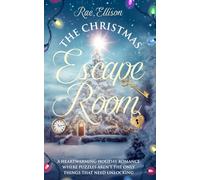 The Christmas Escape Room: A Heartwarming Holiday Romance Where Puzzles Aren't the Only Things that Need Unlocking