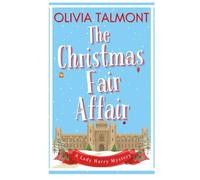 The Christmas Fair Affair: A Lady Harry Mystery (The Lady Harry Mysteries)