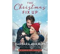 The Christmas Fix Up (The Guardian Angel Chronicles)