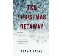 The Christmas Getaway: A Gripping Psychological Thriller Novella