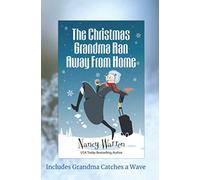 The Christmas Grandma Ran Away from Home