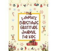 The Christmas Gratitude Journal for Kids :: 30 Days to Reflect, Appreciate, and Celebrate the Joy of Christmas With Premium Full-Color Pages
