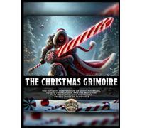 The Christmas Grimoire (Stands to Reason Grimoires)