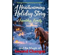 The Christmas Horse Rescue (Christmas story about kindness): A Heartwarming middle grade holiday fiction Story of Friendship, Family, and the Magic of Second Chances