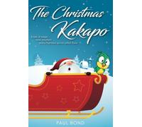 The Christmas Kakapo: a tale of magic,love,mayhem and a flightless parrot called Dave