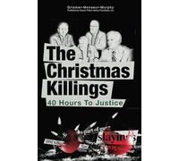 The Christmas Killings: 40 Hours to Justice:Black and White