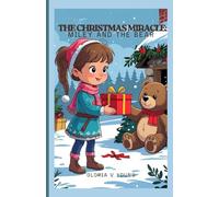 THE CHRISTMAS MIRACLE: MILEY AND THE BEAR