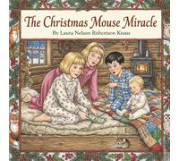 The Christmas Mouse Miracle: A Story of Hope, Family, and a Hidden Miracle
