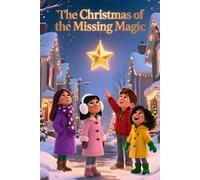 The Christmas of the Missing Magic (Riley and Sophie's Christmas Adventures)