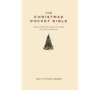 The Christmas Pocket Bible: The perfect christmas gift or guide to prepare for the fesitivites: Every Christmas Rule of Thumb at Your Fingertips (Pocket Bibles)
