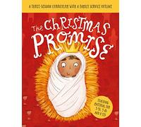 The Christmas Promise Sunday School Lessons: A Three-Session Curriculum With a Family Service Outline (Ministry resource teaching kids the Christmas ... home school, holiday club, family service.)