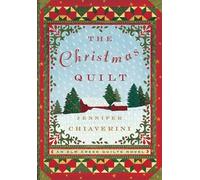 The Christmas Quilt: An Elm Creek Quilts Novel: Volume 8 (The Elm Creek Quilts)