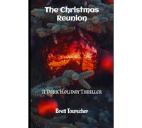 The Christmas Reunion: A Dark Holiday Thriller