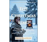 The Christmas ring (Lancaster Amish Christmas Stories Book 4): An Amish Christian Christmas Romance of Faith, Forgiveness & Christmas Miracles - A Heartwarming Holiday Love Story in Lancaster County