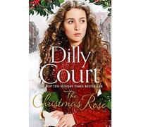 The Christmas Rose: The most heart-warming novel of 2018, from the Sunday Times bestseller (The River Maid, Book 3)