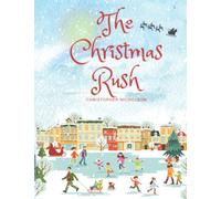 The Christmas Rush: A heart-warming story about family and love at Christmas time
