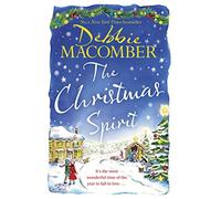 The Christmas Spirit : the most heart-warming festive romance to get cosy with this winter, from the New York Times bestseller