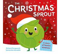 The Christmas Sprout: With a Christmas kindness advent - Paperback NEW Dungwort