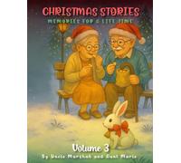 The Christmas Stories: Memories For A Life Time: Volume 3