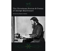 The Christmas Stories & Poems of George MacDonald