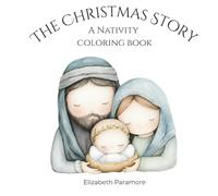 The Christmas Story Coloring Book: A Christmas Nativity Coloring Book for kids, teens, and adults featuring Bible story pictures (Cozy Coloring Books)