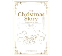 The Christmas Story - Consider Christ Our Savior - Advent Journal