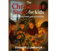 The Christmas Story for Kids: Daily Devotions and Activities (Season books for Growth series)