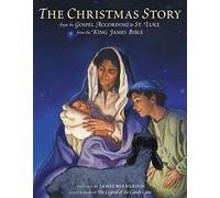 The Christmas Story: From the Gospel According to St. Luke from the King James Bible