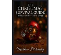 The Christmas Survival Guide: Thriving Through the Chaos