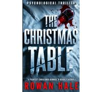 THE CHRISTMAS TABLE: "A perfect Christmas dinner. A deadly secret."