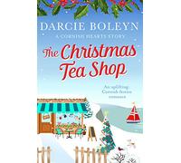 The Christmas Tea Shop: An uplifting, Cornish festive romance: 3 (Cornish Hearts, 3)