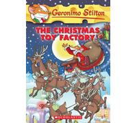 The Christmas Toy Factory (Geronimo Stilton #27)
