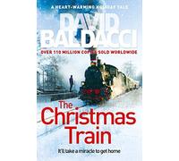 The Christmas Train: The Thrilling Yet Heart-warming Festive Tale from the Number One Bestselling Author