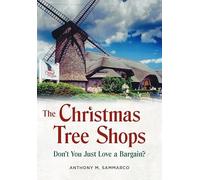 The Christmas Tree Shops: Don't You Just Love a Bargain?