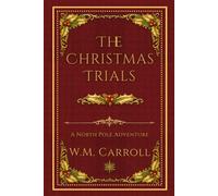 The Christmas Trials: Classic Edition