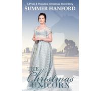The Christmas Unicorn: A Pride & Prejudice Variation Christmas Short Story