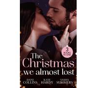 The Christmas We Almost Lost : Claiming His Christmas Wife (Conveniently Wed!) / Their Christmas Dream Come True / Christmas in His Bed