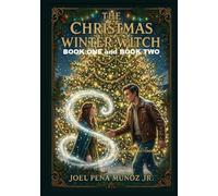 The Christmas Winter Witch Book One and Book Two: Cognitive Physics Universe
