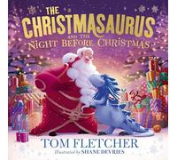 The Christmasaurus and the Night Before Christmas: (The Christmasaurus)