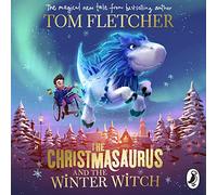 The Christmasaurus and the Winter Witch