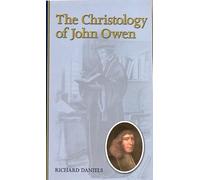 The Christology of John Owen