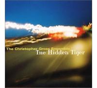 The Christopher Gross Ensemble - The Hidden Tiger