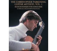 The Christopher Parkening Guitar Method - Volume 1: Guitar | The Art and Technique of the Classical Guitar | Book for Beginners | Sheet Music and Exercises for Skill Development: Guitar Technique