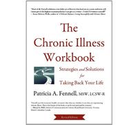 The Chronic Illness Workbook: Strategies and Solutions for Taking Back Your Life