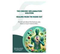 The Chronic Inflammation Solution Healing from the Inside Out