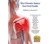 The Chronic Injury Survival Guide: The Effective Program to Fix Chronic Injuries!