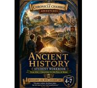 The Chronicle Chamber Adventures: Ancient History Student Workbook Grades 4-7