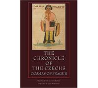 The Chronicle of the Czechs: Cosmas of Prague (Medieval Texts in Translation)